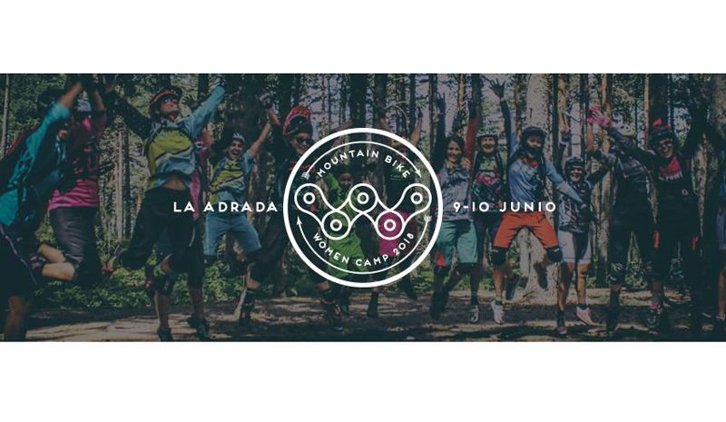 MTB Women Camp 2018, un fin de semana de aprendizaje.