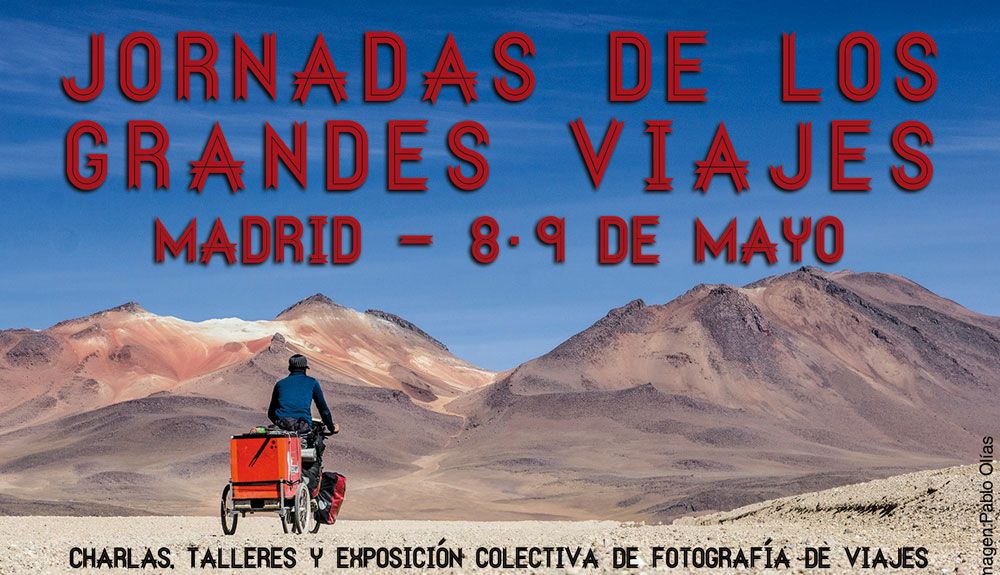 Llegan a Madrid las Jornadas de los Grandes Viajes