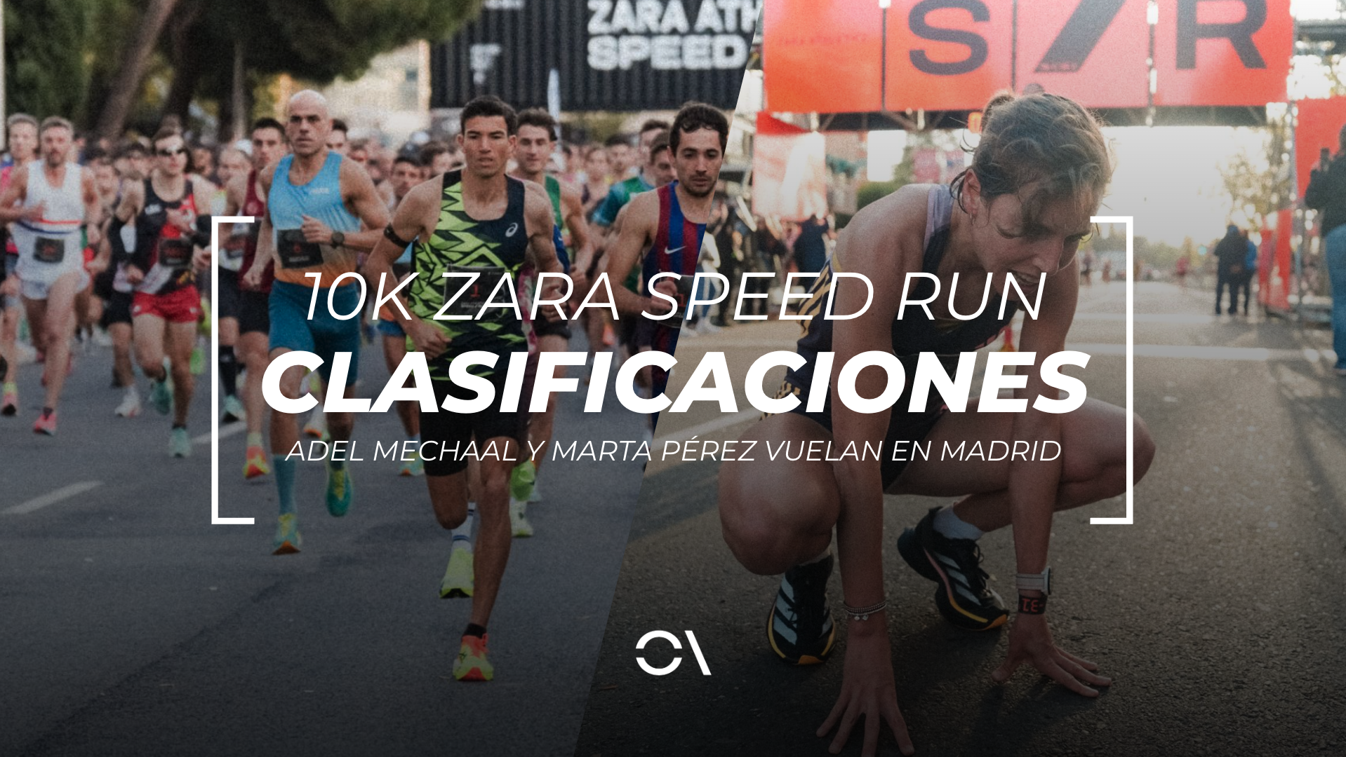 Adel Mechaal y Marta Pérez han volado en la primera edición de la Zara Athleticz Speed Run.