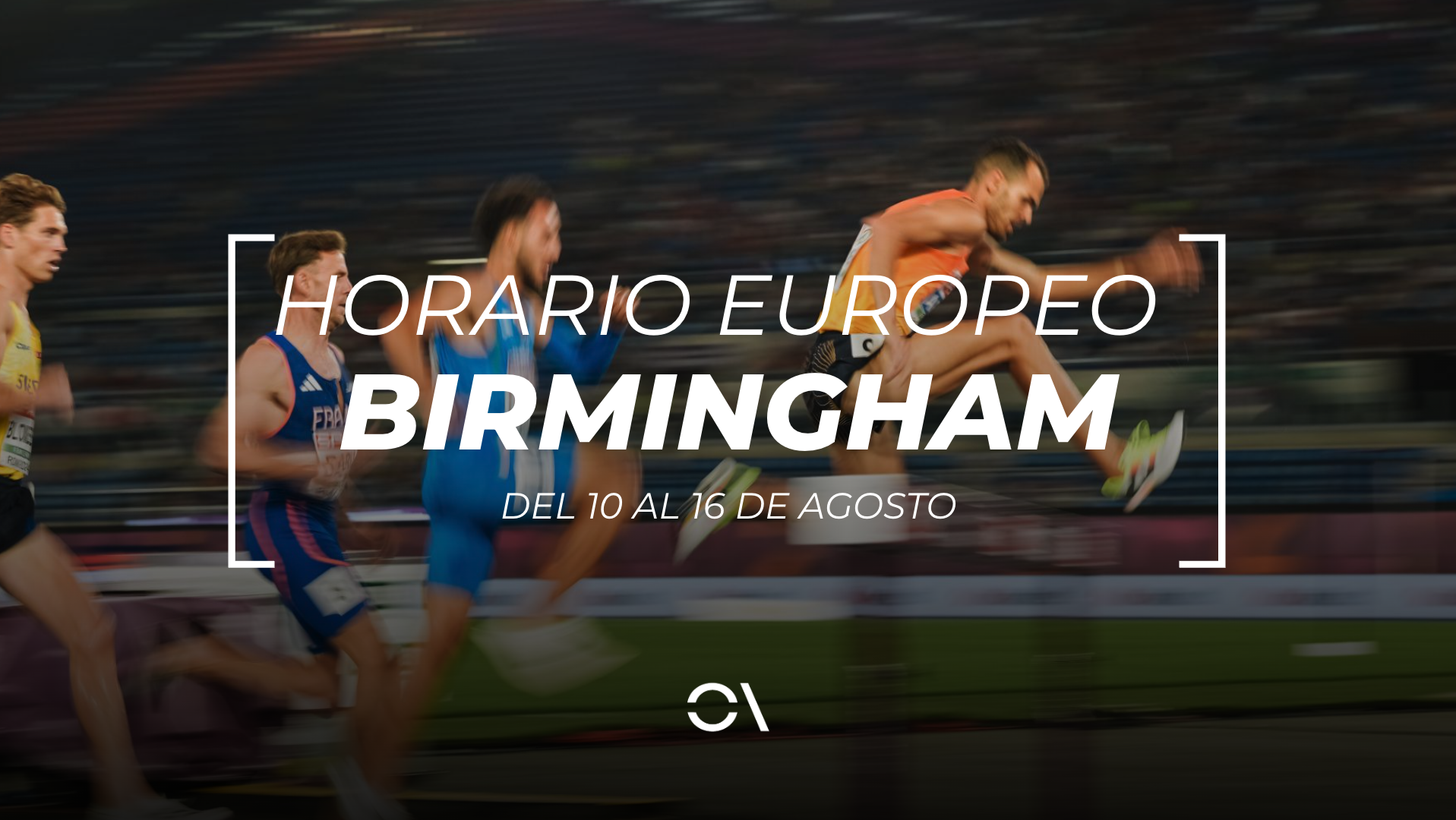 Horario del Campeonato de Europa de Birmingham 2026 Horario del Campeonato de Europa de Birmingham 2026