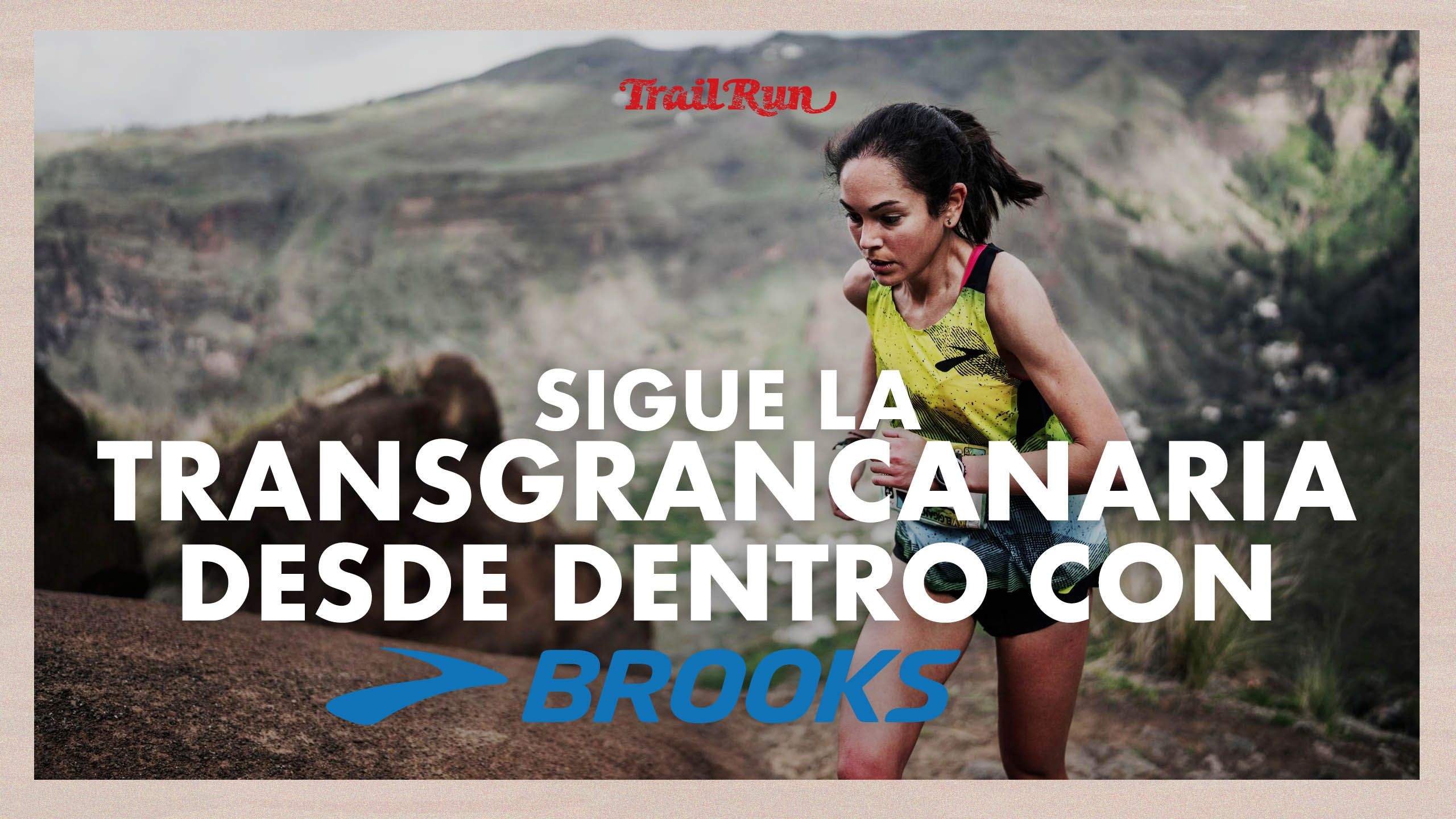 Sigue la Transgrancanaria desde dentro con Brooks Sigue la Transgrancanaria desde dentro con Brooks