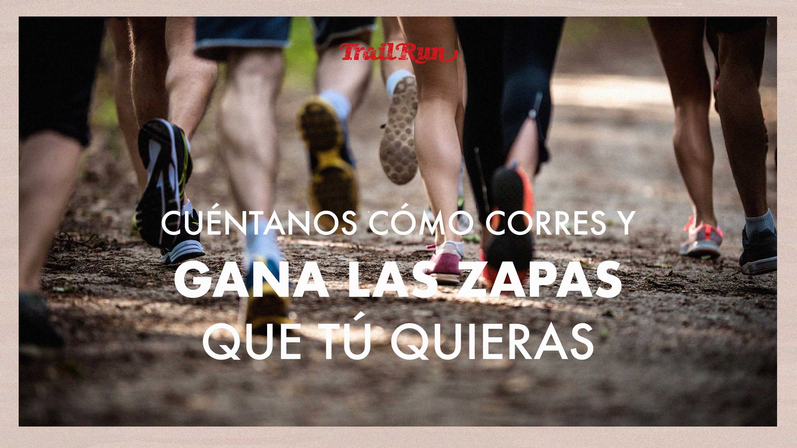 Cuéntanos cómo corres y participa en el sorteo de unas zapatillas de trail. ¡Tú eliges cuáles! Cuéntanos cómo corres y participa en el sorteo de unas zapatillas de trail. ¡Tú eliges cuáles!