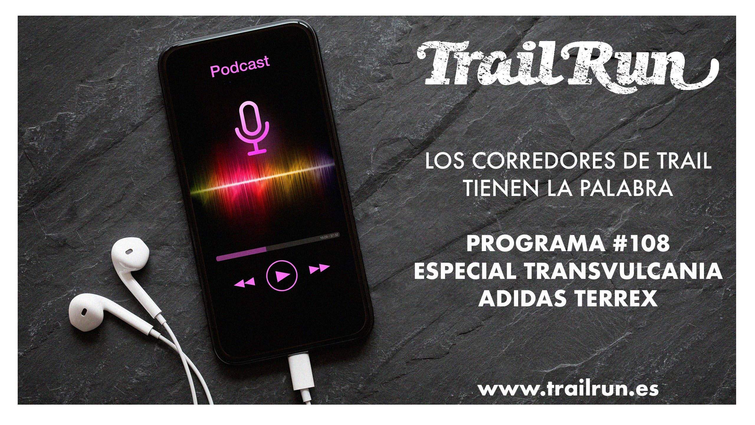 Pódcast TRAIL RUN #108 Especial Transvulcania adidas TERREX 2025
