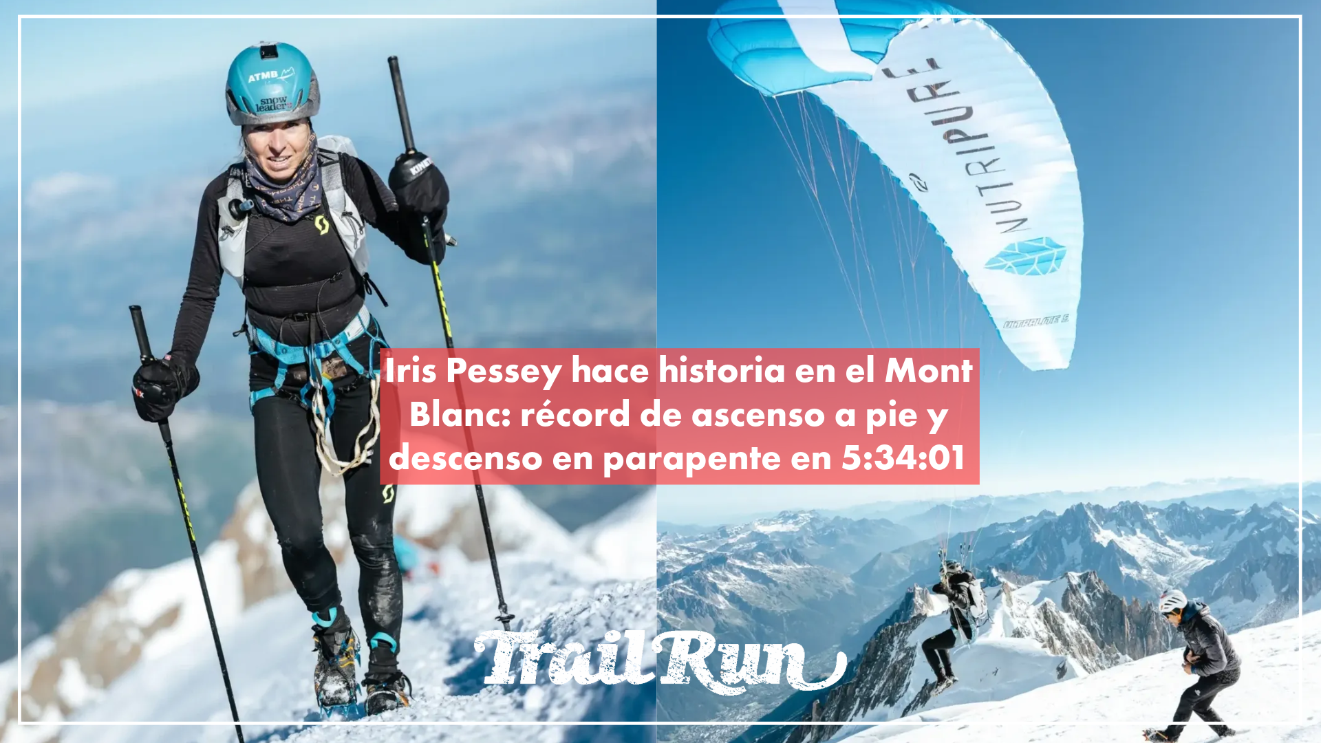 Iris Pessey conquista el Mont Blanc y desciende en parapente para firmar un récord histórico Iris Pessey conquista el Mont Blanc y desciende en parapente para firmar un récord histórico