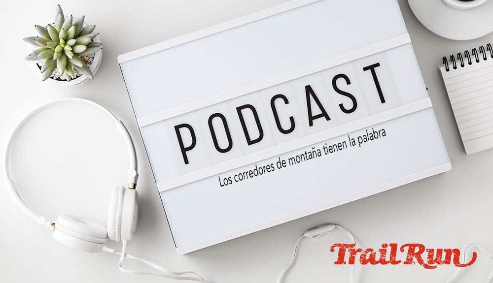 Pódcast TRAIL RUN #10 Pódcast TRAIL RUN #10