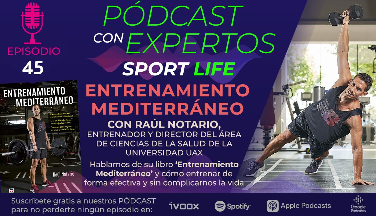 Pódcast #45 Entrenamiento Mediterráneo con Raúl Notario