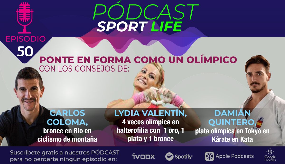 Ponte en forma como un deportista olímpico con el pódcast #50 de Sport Life.