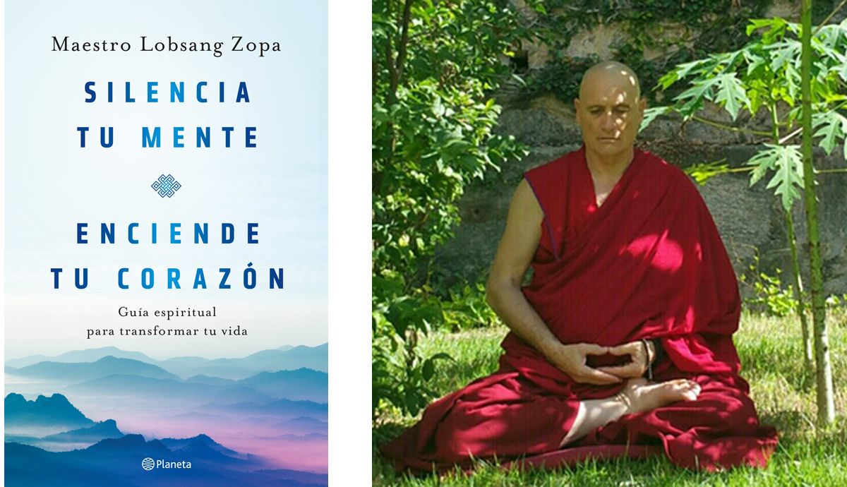 Silencia tu mente, enciende tu corazón, es el título del nuevo libro del Maestro Lobsang Zopa