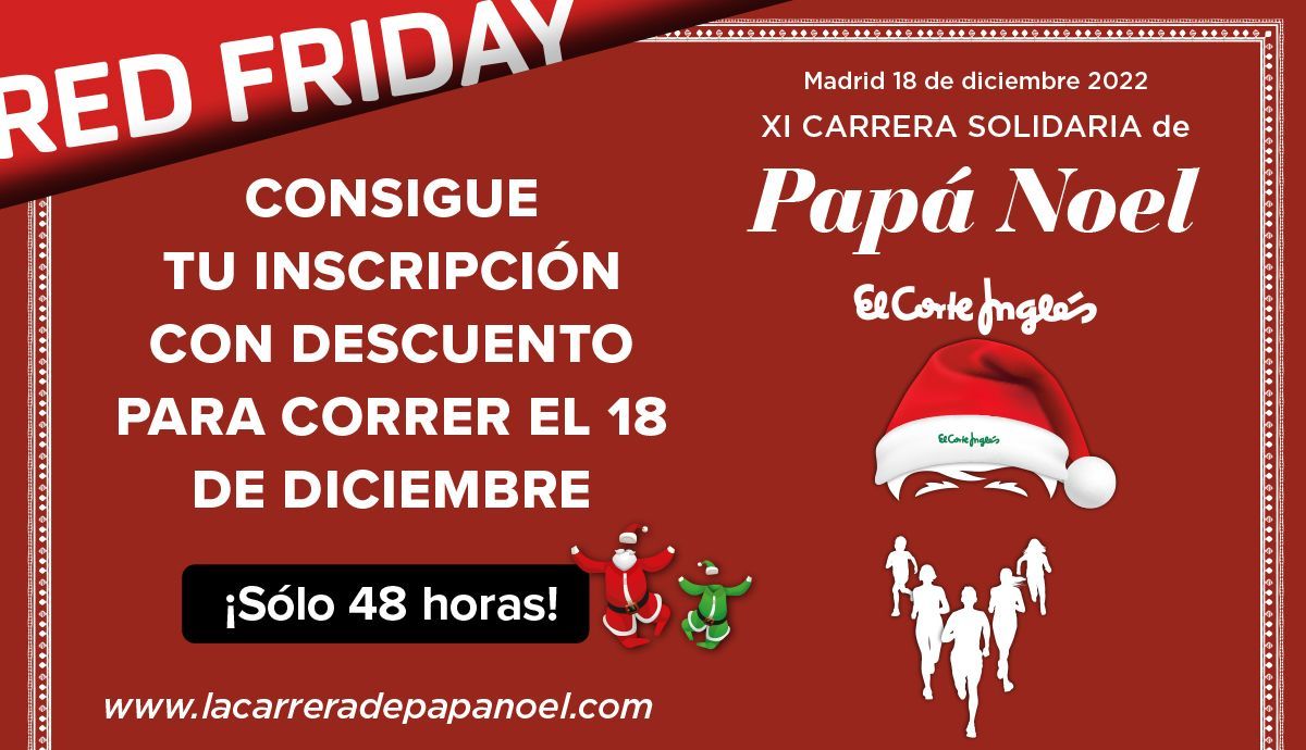 ¡Aprovecha la oferta del Red Friday para correr la carrera Papá Noel El Corte Inglés!