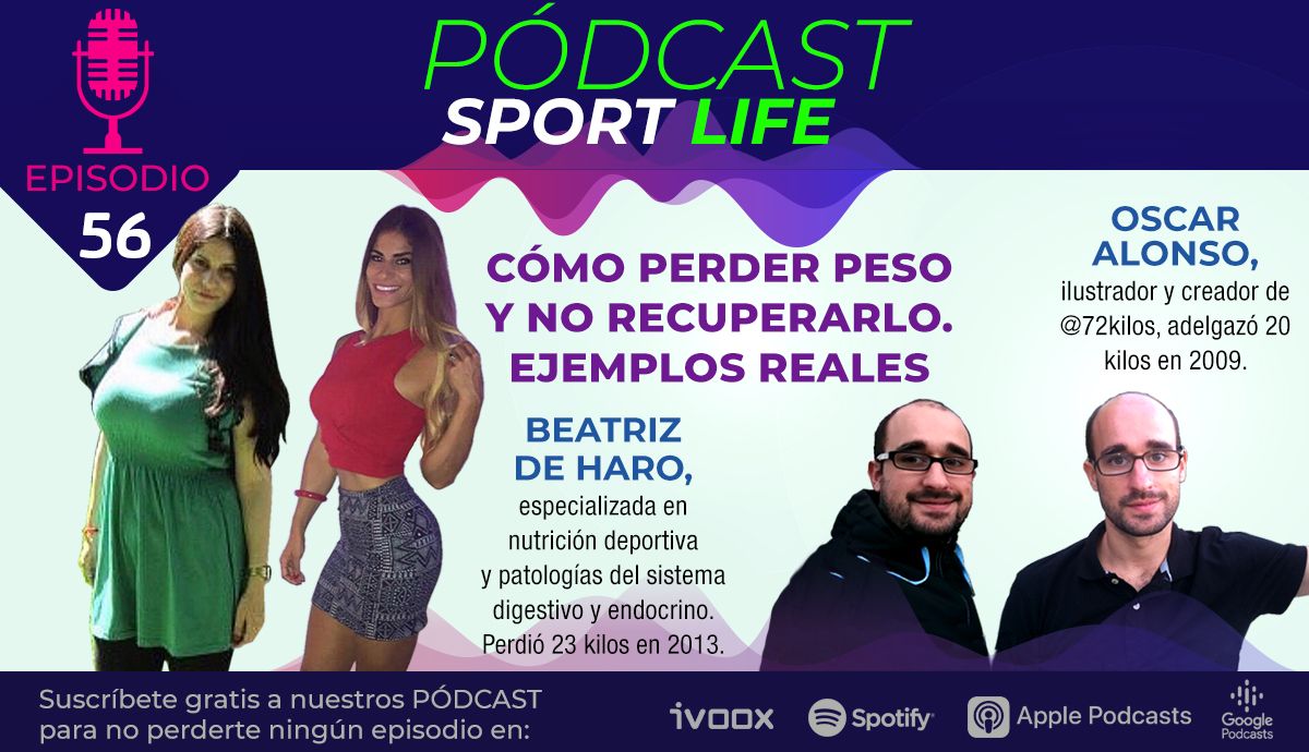 Perder peso y no recuperarlo, en el episodio 56 del pódcast de Sport Life