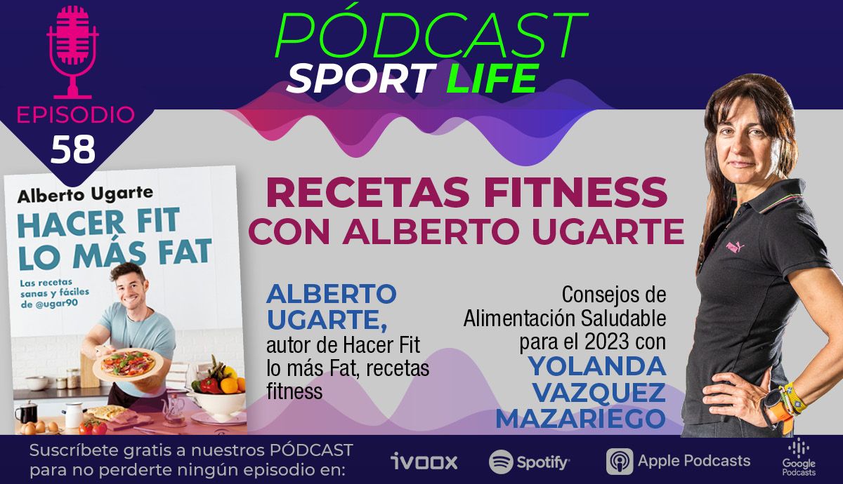 Recetas fitness y tendencias de alimentación para el 2023 en el pódcast Sport Life 58