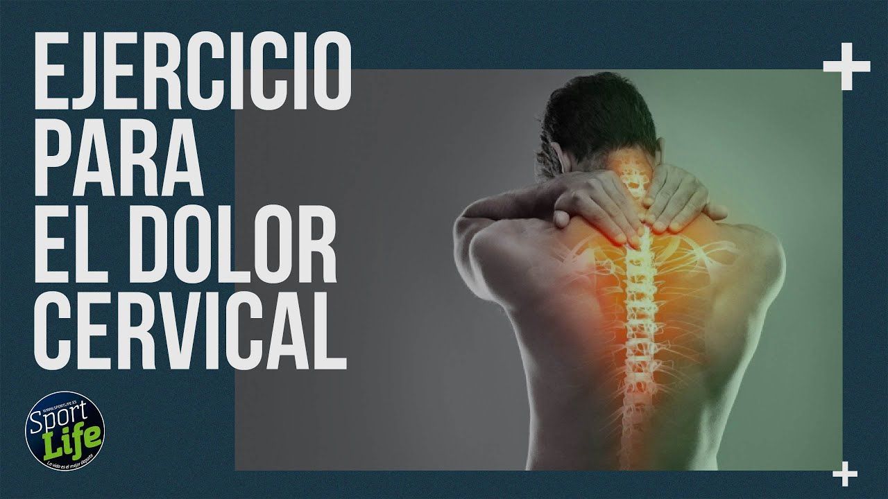 El ejercicio para el dolor cervical