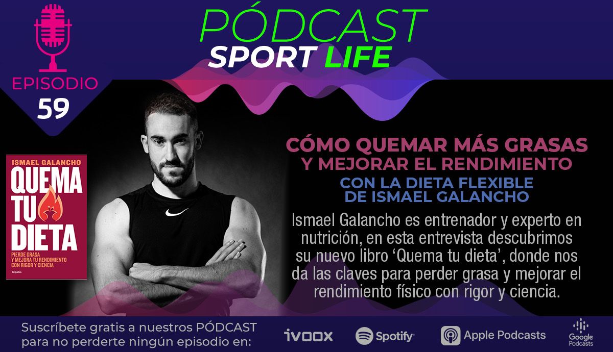 PODCAST 59 SPORT LIFE Cómo quemar grasa con la dieta. 1