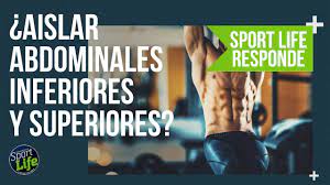 ¿Existen ejercicios para el abdomen superior y para el abdomen inferior?