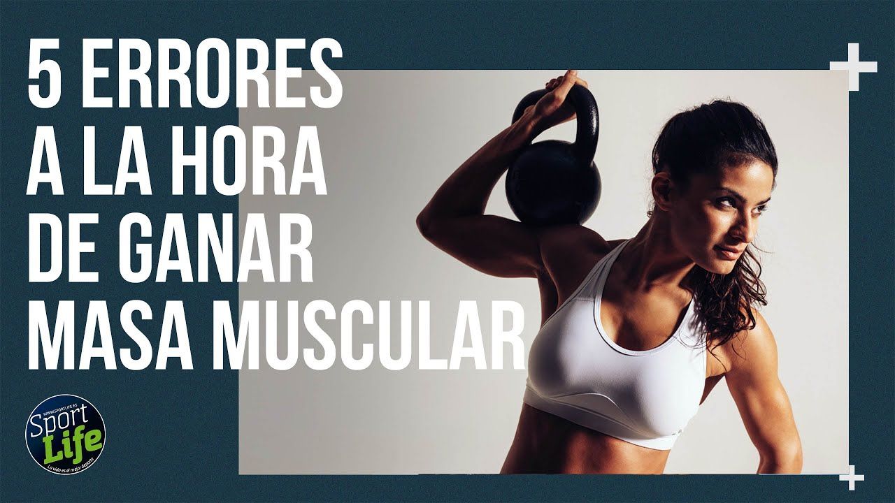 Los 5 errores a la hora de ganar masa muscular