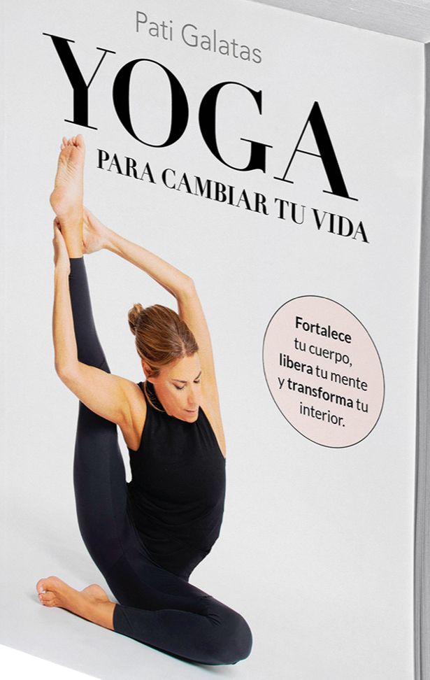 Portada libro Yoga para cambiar tu vida Pati Galatas Portada libro Yoga para cambiar tu vida Pati Galatas