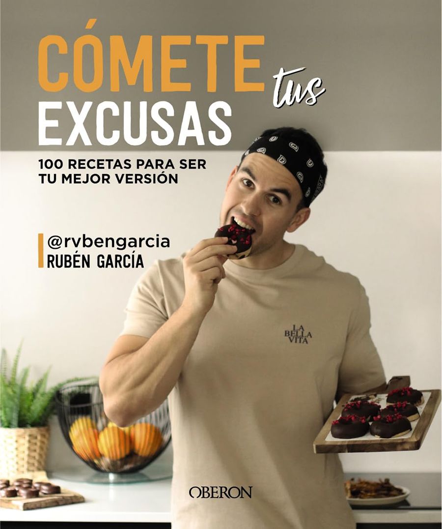 Cómete tus excusas de Rubén García Cómete tus excusas de Rubén García