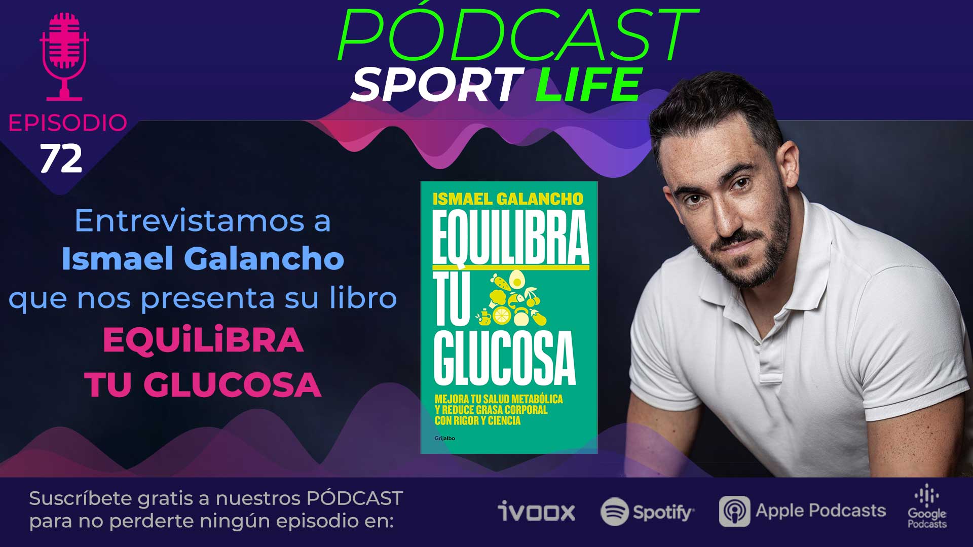Equilibra tu glucosa con Ismael Galancho