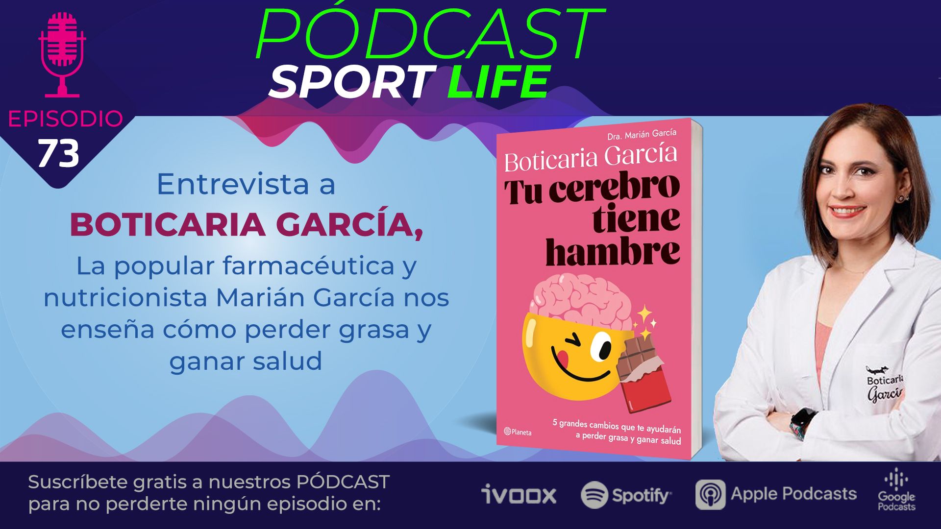 Boticaria García nos enseña a comer sin pasar hambre. Pódcast Sport Life 73.