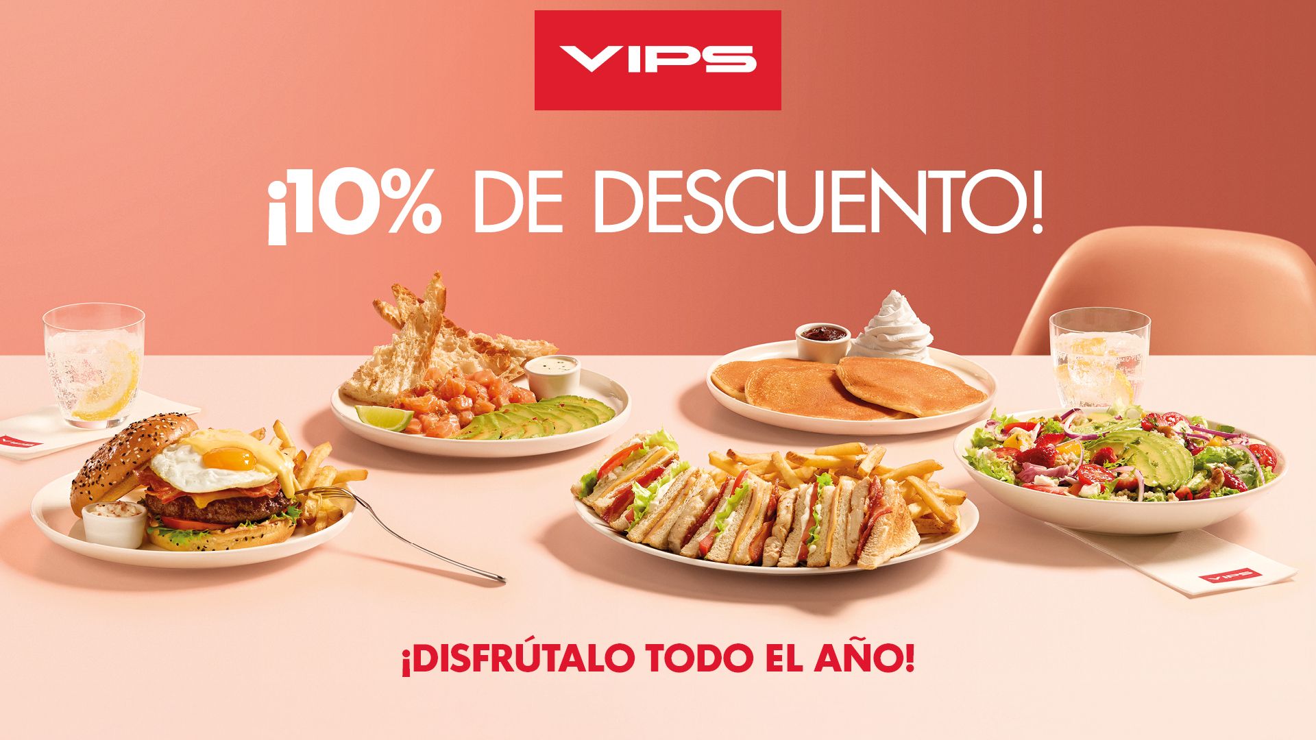 Te regalamos un 10% de descuento en VIPS, ¡todo el año!