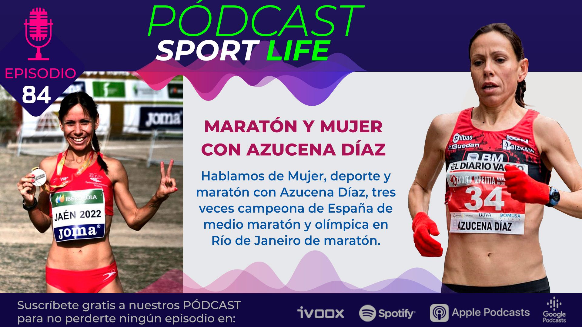Carrera, maratón y mujer con Azucena Díaz en el pódcast 84 de Sport Life