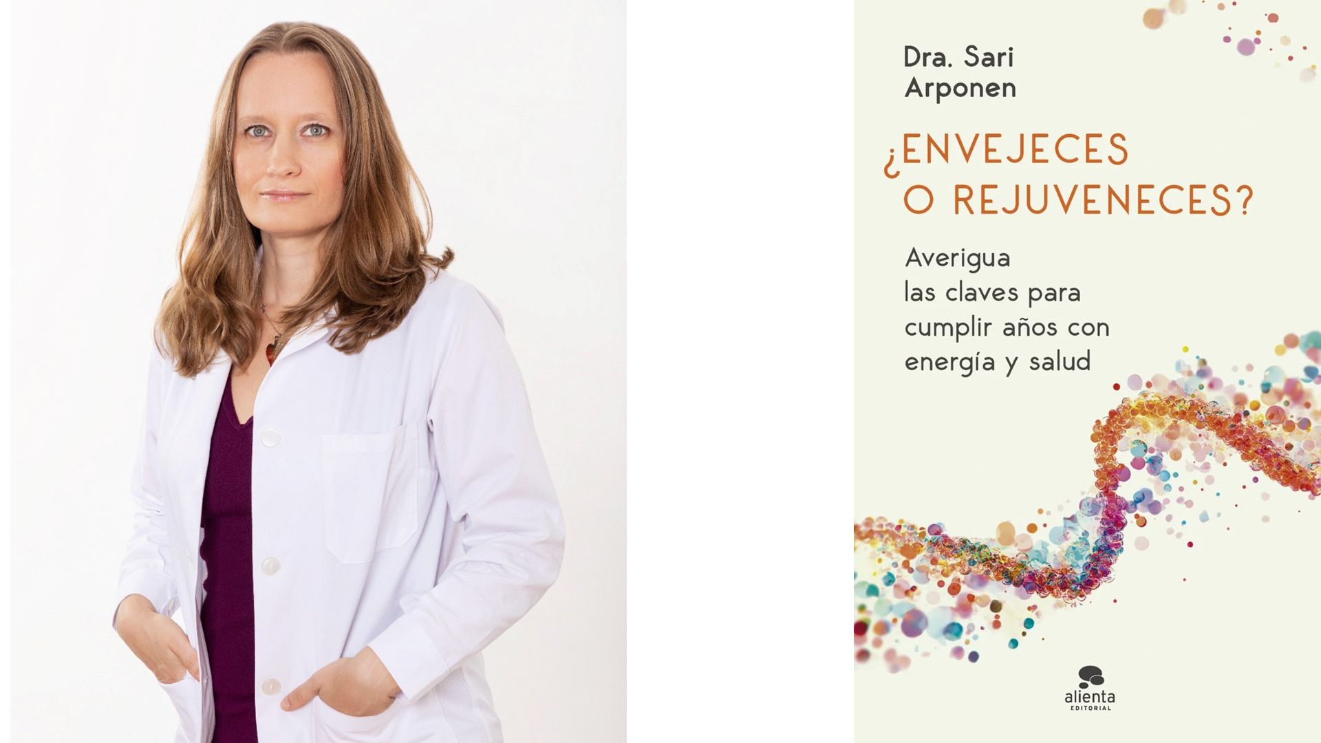 ¿Envejeces o rejuveneces? El nuevo libro de la Dra. Sari Arponen
