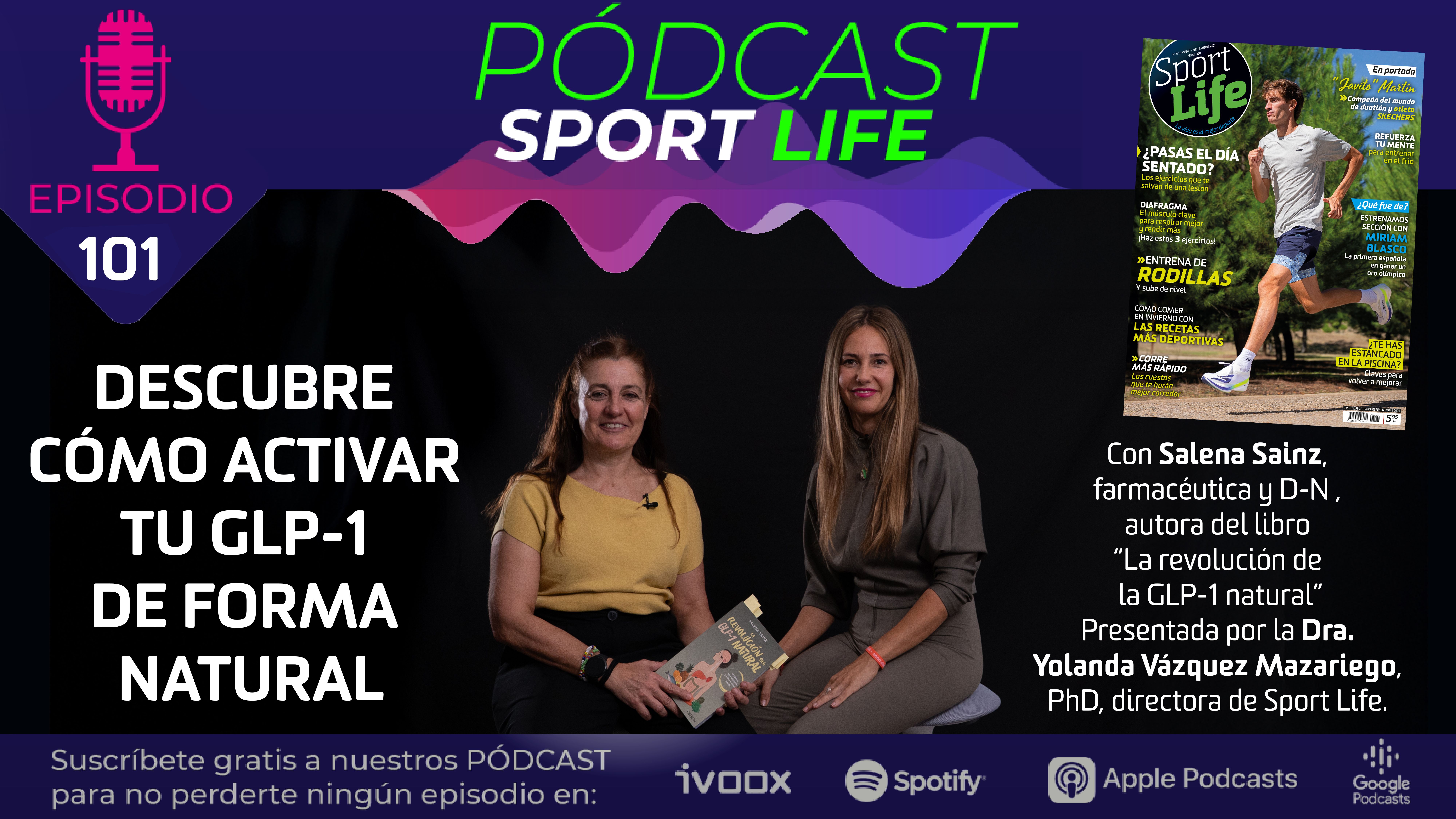 GLP-1 natural: Salena Sainz explica el papel de los hábitos en la saciedad | Pódcast Sport Life 101