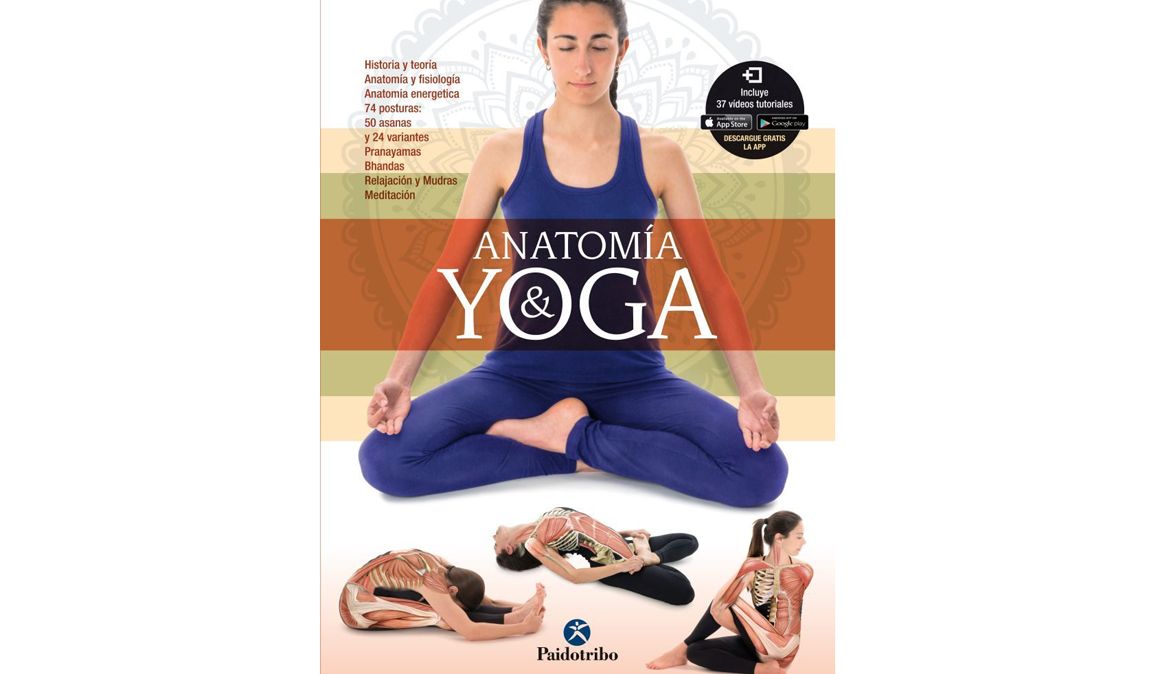 Anatomía & Yoga, un libro muy completo que te ayudará a mejorar tu práctica