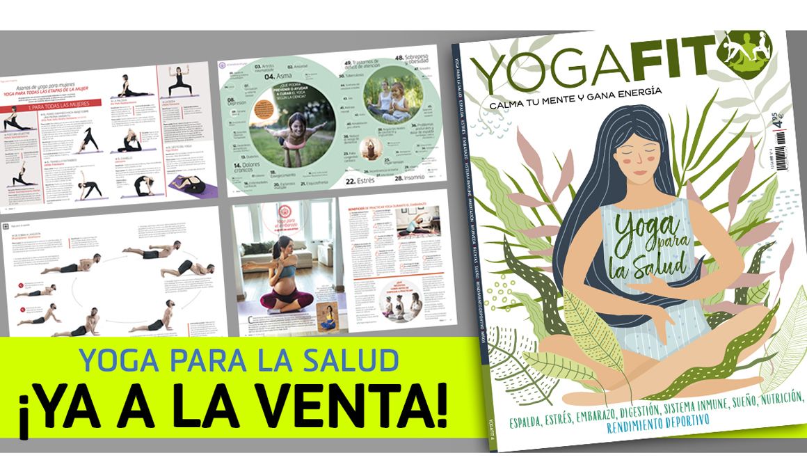 Ya está a la venta el nº 4 de la revista YogaFit: Especial Yoga para la Salud