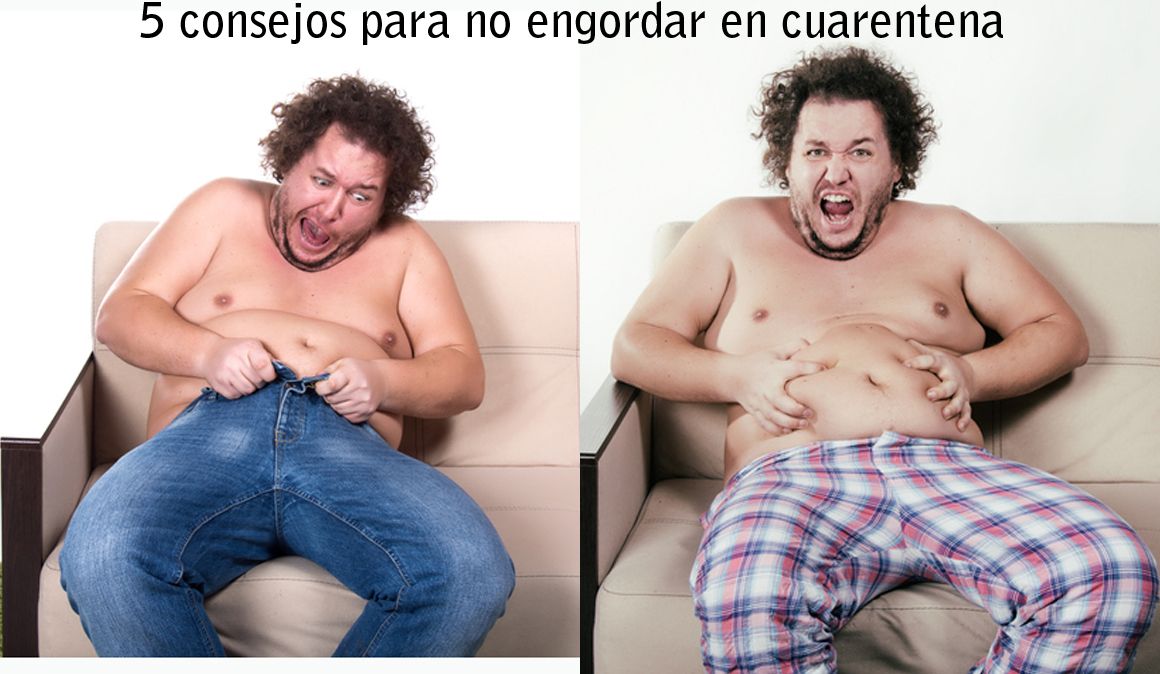 5 Consejos Prácticos para no engordar en la cuarentena por coronavirus