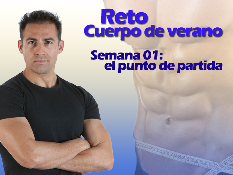 Reto Cuerpo de Verano: Semana 1