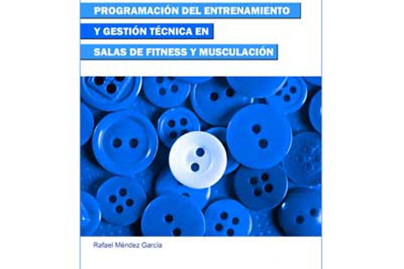 "Programación del entrenamiento y gestión técnica en salas de fitness y musculación"
