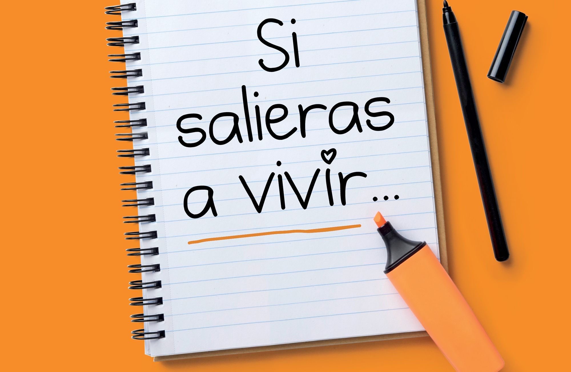 “Si salieras a vivir”