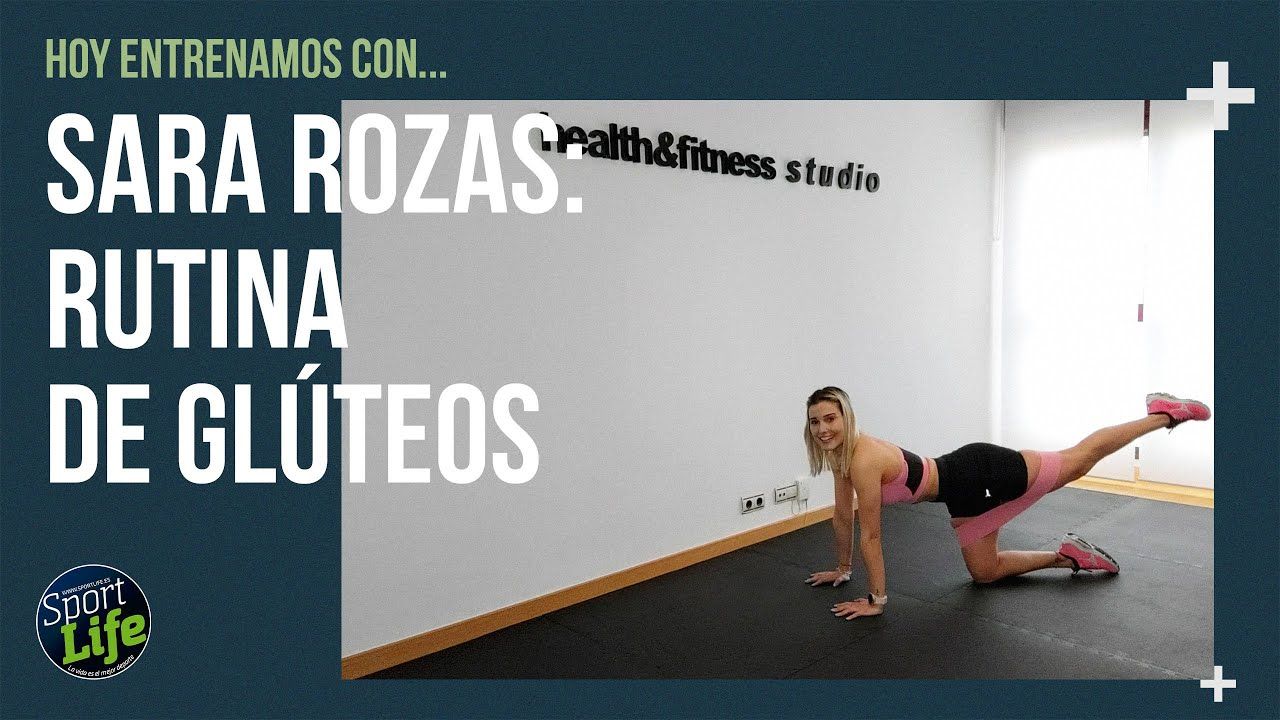 Tonifica y fortalece tus glúteos con Sara Rozas