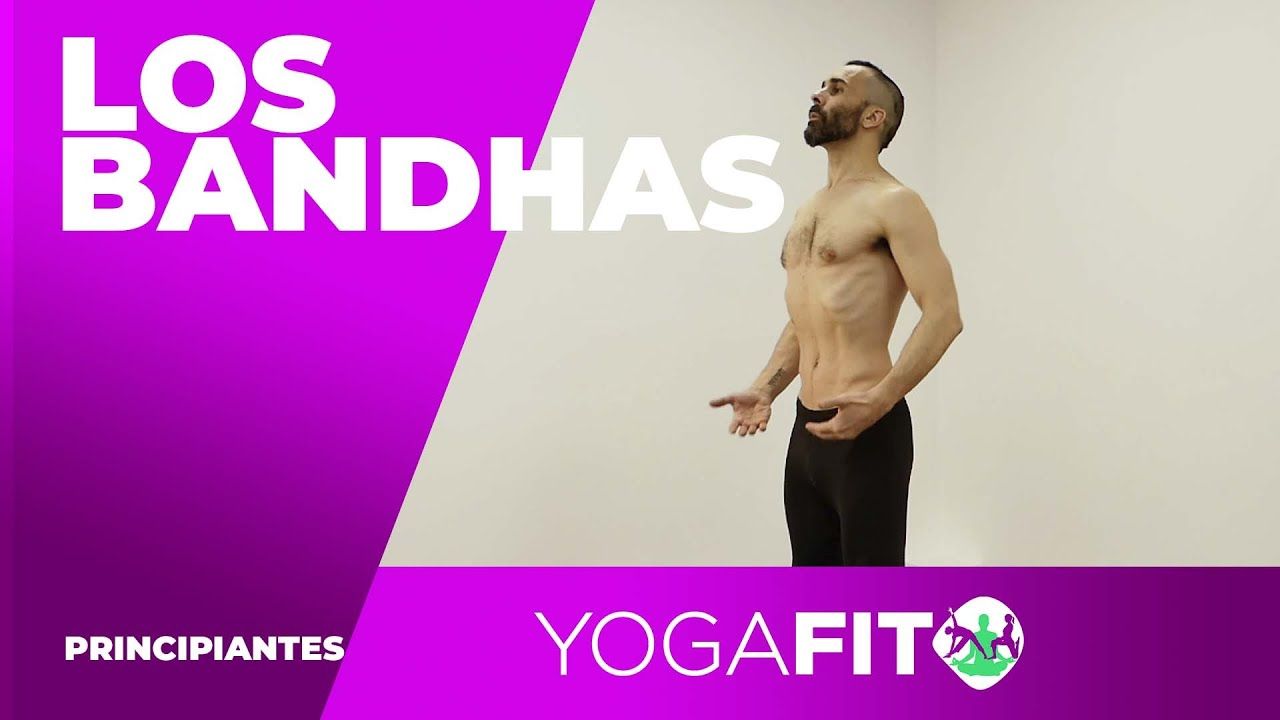 Vídeo de los Bandas en Yoga para Principiantes