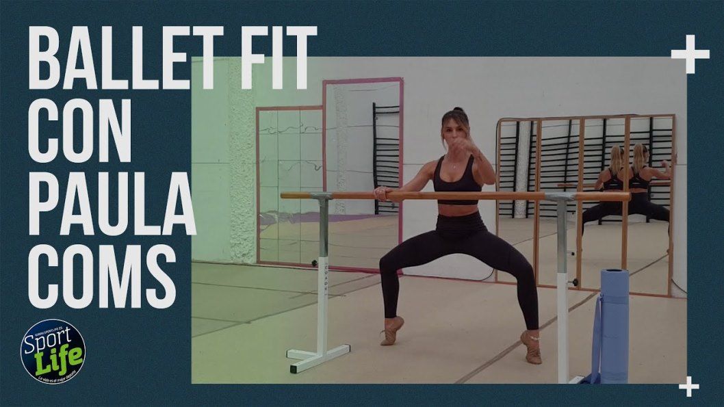 Cómo hacer una clase de Ballet Fit desde casa. 30 minutos con Paula Coms