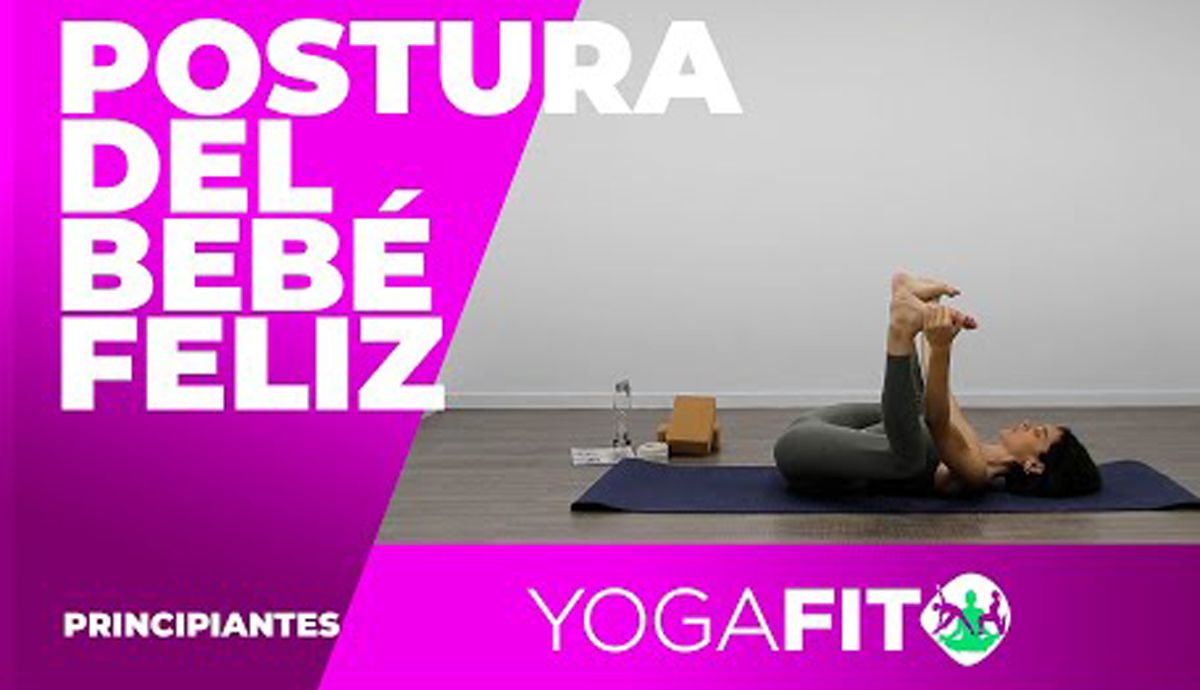 Cómo hacer la postura del Bebé Feliz o Ananda Balasana