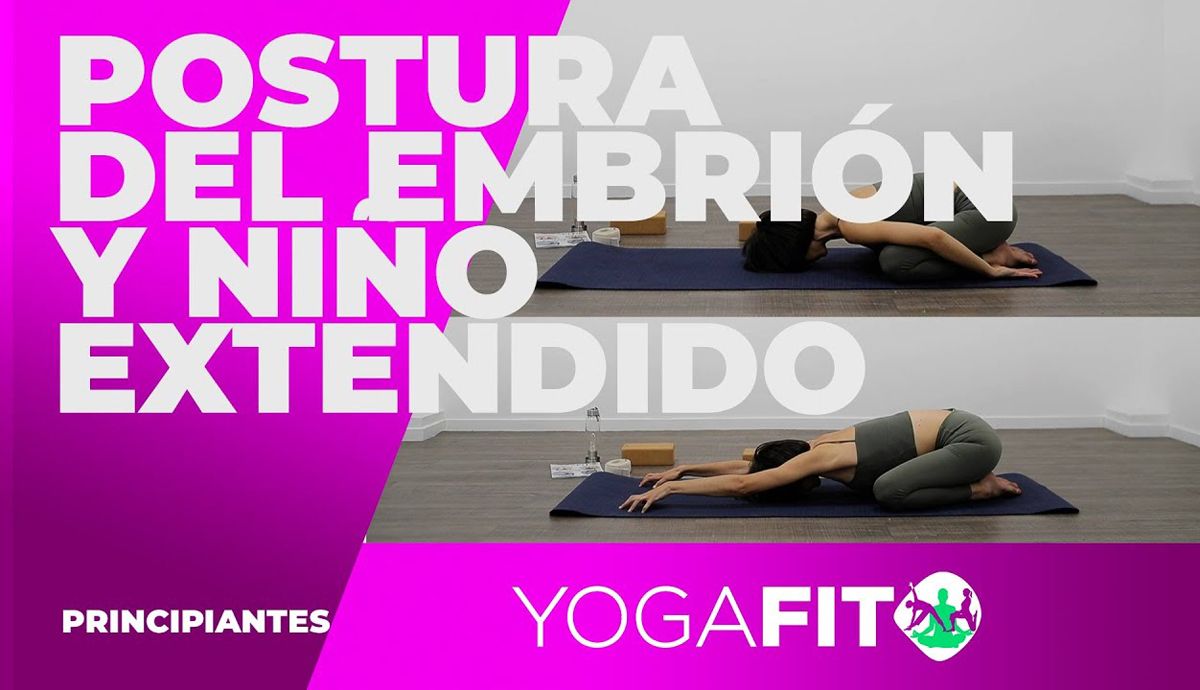 Cómo se hace la Postura del Niño y del Embrión en Yoga