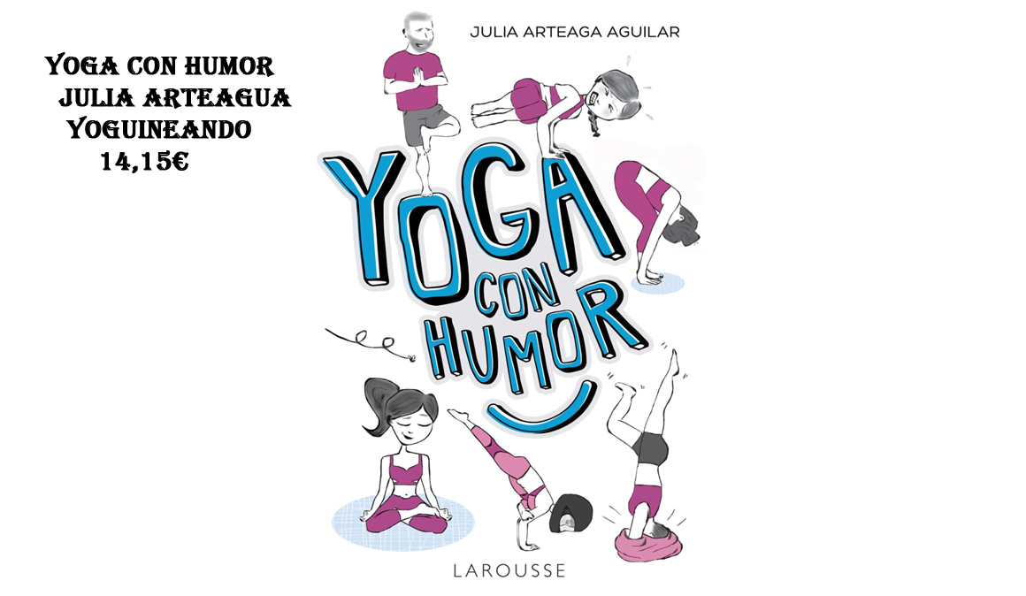 Libro Yoga con Humor de Julia Arteaga, Yoguineando